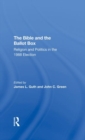 The Bible And The Ballot Box : Religion And Politics In The 1988 Election - Book