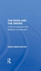 The Book And The Sword : A Life Of Learning In The Shadow Of Destruction - Book