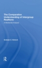 The Comparative Understanding Of Intergroup Relations : A Worldwide Analysis - Book