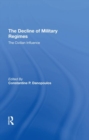 The Decline Of Military Regimes : The Civilian Influence - Book