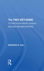 The Two Viet-Nams : A Political and Military Analysis - Book