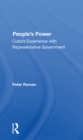 People's Power : Cuba's Experience With Representative Government - Book