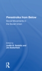 Perestroika from Below : Social Movements in the Soviet Union - Book