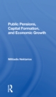 Public Pensions, Capital Formation, And Economic Growth - Book