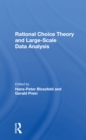 Rational Choice Theory And Largescale Data Analysis - Book