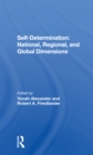Self-Determination : National, Regional, And Global Dimensions - Book