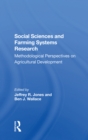 Social Sciences And Farming Systems Research : Methodological Perspectives On Agricultural Development - Book