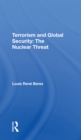Terrorism And Global Security : The Nuclear Threat - Book