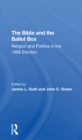 The Bible And The Ballot Box : Religion And Politics In The 1988 Election - Book