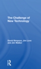 The Challenge Of New Technology - Book