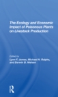 The Ecology and Economic Impact of Poisonous Plants on Livestock Production - Book