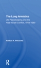 The Long Armistice : Un Peacekeeping And The Arab-israeli Conflict, 1948-1960 - Book