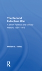 The Second Indochina War : A Short Political And Military History, 1954-1975 - Book