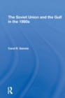 The Soviet Union and the Gulf in the 1980s - Book