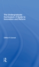 The Undergraduate Curriculum : A Guide To Innovation And Reform - Book