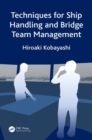 Techniques for Ship Handling and Bridge Team Management - Book