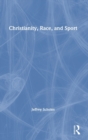 Christianity, Race, and Sport - Book