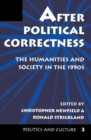 After Political Correctness : The Humanities And Society In The 1990s - Book
