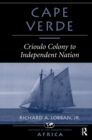Cape Verde : Crioulo Colony To Independent Nation - Book