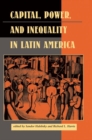 Capital, Power, And Inequality In Latin America - Book
