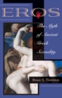 Eros : The Myth Of Ancient Greek Sexuality - Book