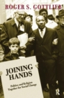 Joining Hands : Politics And Religion Together For Social Change - Book