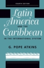 Latin America And The Caribbean In The International System - Book