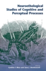Neuroethological Studies Of Cognitive And Perceptual Processes - Book