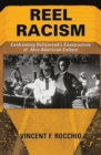 Reel Racism : Confronting Hollywood's Construction Of Afro-american Culture - Book