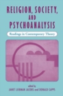 Religion, Society, And Psychoanalysis : Readings In Contemporary Theory - Book