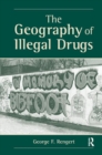 The Geography Of Illegal Drugs - Book