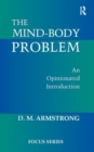 The Mind-body Problem : An Opinionated Introduction - Book