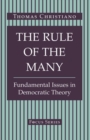 The Rule Of The Many : Fundamental Issues In Democratic Theory - Book