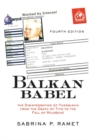 Balkan Babel : The Disintegration Of Yugoslavia From The Death Of Tito To The Fall Of Milosevic - Book
