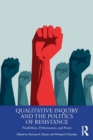 Qualitative Inquiry and the Politics of Resistance : Possibilities, Performances, and Praxis - Book