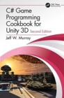 C# Game Programming Cookbook for Unity 3D - Book
