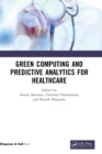 Green Computing and Predictive Analytics for Healthcare - Book