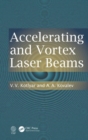 Accelerating and Vortex Laser Beams - Book