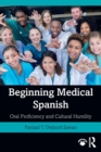 Beginning Medical Spanish : Oral Proficiency and Cultural Humility - Book