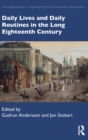 Daily Lives and Daily Routines in the Long Eighteenth Century - Book