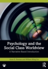 Psychology and the Social Class Worldview : A Narrative-Based Introduction - Book