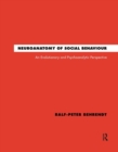 Neuroanatomy of Social Behaviour : An Evolutionary and Psychoanalytic Perspective - Book