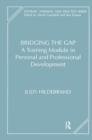 Bridging the Gap : A Training Module in Personal and Professional Development - Book