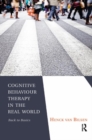 Cognitive Behaviour Therapy in the Real World : Back to Basics - Book