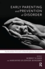 Early Parenting and Prevention of Disorder : Psychoanalytic Research at Interdisciplinary Frontiers - Book