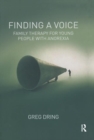 Finding a Voice : Family Therapy for Young People with Anorexia - Book