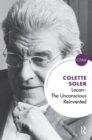 Lacan - The Unconscious Reinvented : The Unconscious Reinvented - Book