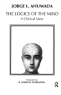 Logics of the Mind : A Clinical View - Book