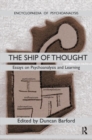 Ship of Thought : Essays on Psychoanalysis and Learning - Book