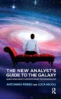 The New Analyst's Guide to the Galaxy : Questions about Contemporary Psychoanalysis - Book